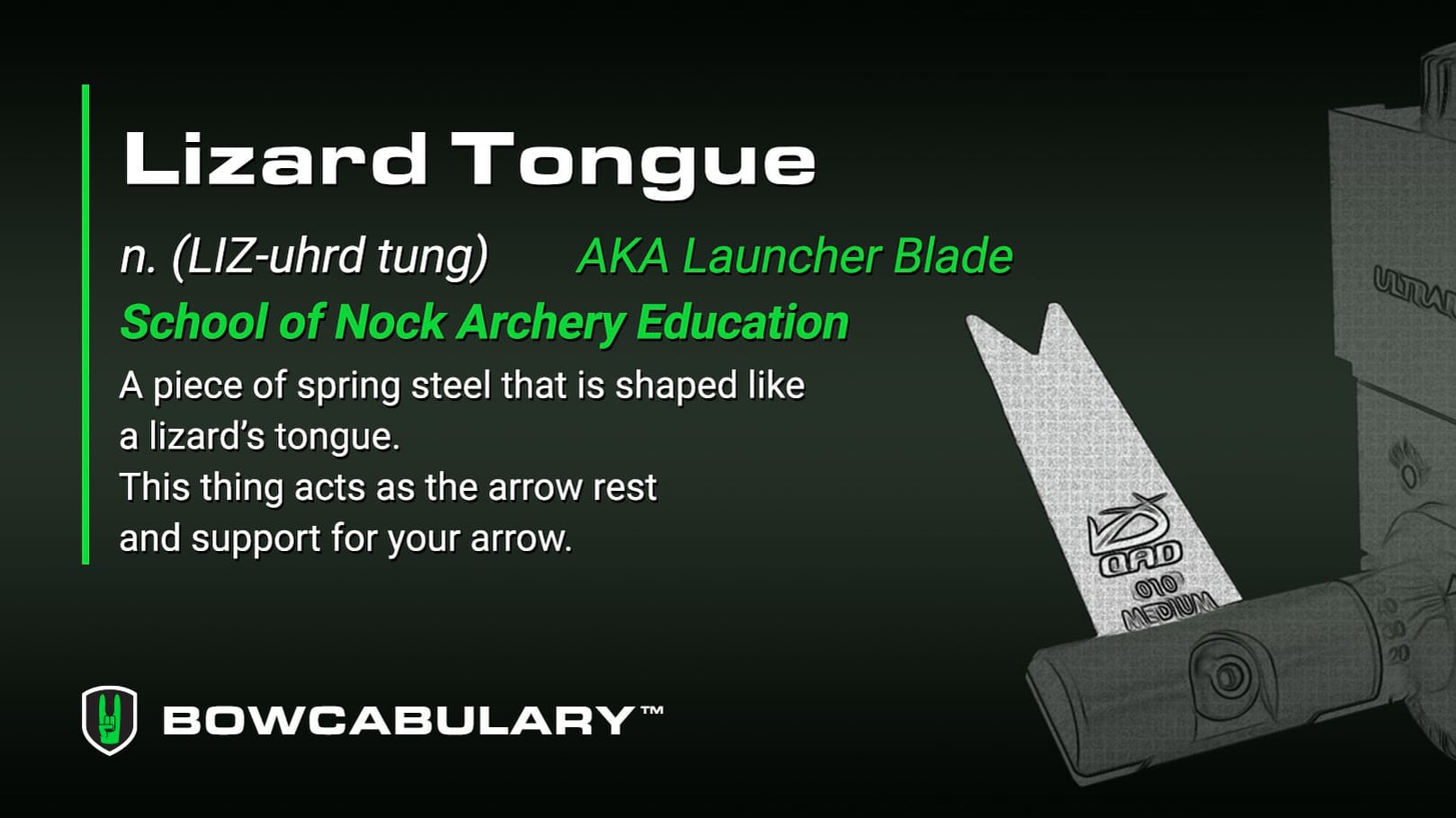 Bowcabulary graphic defining "Lizard Tongue," a spring steel launcher blade that serves as an arrow rest.